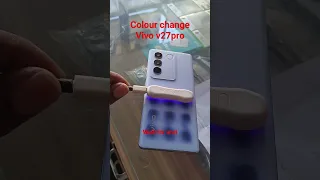 color changing Mobile Vivo v27pro #vivov27pro #shorts