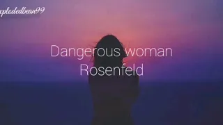 Dangerous woman (rosenfeld) sub español and english