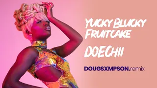 Yucky Blucky Fruitcake (Doug Sxmpson Remix) - Doechii