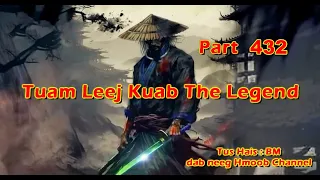 Tuam Leej Kuab The Hmong Shaman Warrior (Part 432) 24/3/2024
