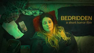 Bedridden (Short Horror Film)