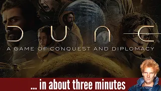 Dune (a game of) in about 3 minutes