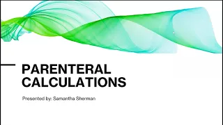 Parenteral Nutrition Calculations