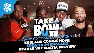 Croatia 2-1 England, We're Going Home, France Vs Croatia World Cup Final Preview - Take a Bow