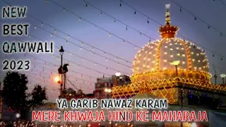 ❤️ Ajmer Qawwali ❤️ Khwaja Garib Nawaz Superhit Kavvali 2023 👑 New  Qawali 👑