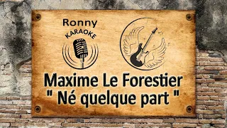 Maxime Le Forestier - Né quelque part {Karaoke}