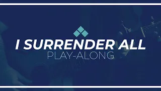 I Surrender All | Play Along with Guitar Chords | Reawaken Hymns