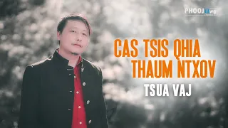 Tsua Vaj - Cas Tsis Qhia Thaum Ntxov (Official Audio)