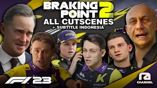 F1® 23 Braking Point 2 All Cutscenes Subtitle Indonesia🇮🇩