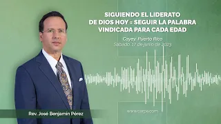 Siguiendo el Liderato de Dios hoy = seguir la Palabra vindicada para cada edad