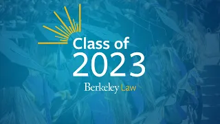 Berkeley Law Class of 2023 Commencement