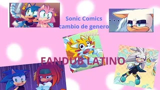 SONIC COMICS (CAMBIO DE GENEROS) FANDUB LATINO