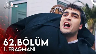 Yalı Çapkını 62. Bölüm 1. Fragmanı | Yüreği Olan Gelsin!