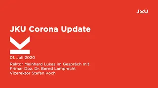 JKU Corona Update: Aktuelle Situation in Oberösterreich