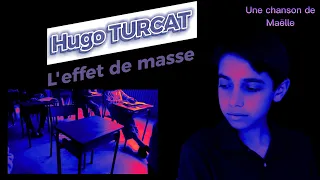 L'effet de masse (Maelle) par Hugo TURCAT