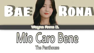 Mio Caro Bene - Bae Rona (The Penthouse)