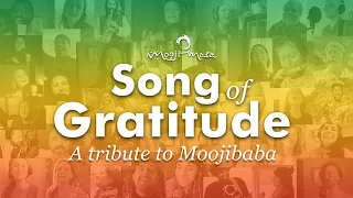 Song of Gratitude ~ A Tribute to Moojibaba