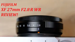 Fuji 27mm F2,8 R WR Review - Is it worth to upgrade?