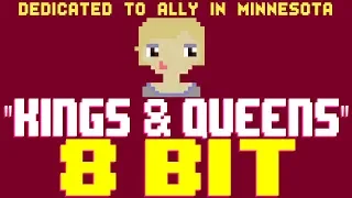 Kings & Queens (for Ally in Minnesota!) [8 Bit Tribute to Ava Max] - 8 Bit Universe