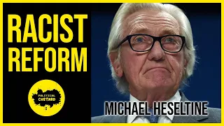 Michael Heseltine Lets Rip On Reform, Brexit, Labour & Dishonest Elections