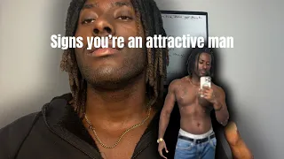 Signs You’re More Attractive Than You Think as a MAN!