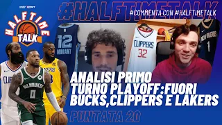 Halftime Talk | NBA Podcast | EP20 - Analisi primo turno Playoff #NBA Fuori Bucks, Clippers e Lakers