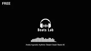 Arabic hypnotic rhythmic 'Desert Oasis' Beats #2