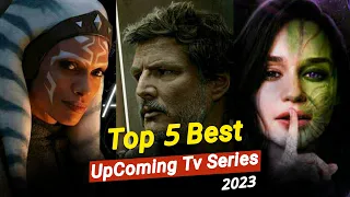 Top 10 best Upcoming TV Series Of 2023 | 5 Most Anticipated Tv Series Of 2023