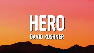 David Kushner - Hero (Lyrics) "i was the hero but you get the glory"