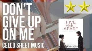 Cello Sheet Music: How to play Don't Give Up On Me by Andy Grammer