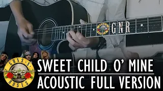 Sweet Child O' Mine (Guns N' Roses) - Acoustic Guitar Cover FULL VERSION + SOLO