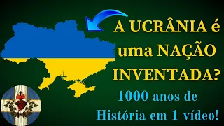 A UCRÂNIA É UM PAÍS INVENTADO? – História da UCRÂNIA e RÚSSIA: 1000 anos em 1 vídeo!