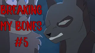 breaking my bones #5