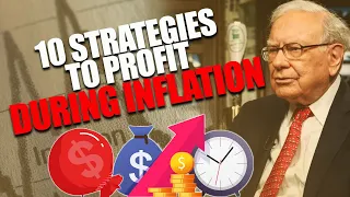 Investing Like Warren Buffett: 10 Strategies to Profit During Inflation