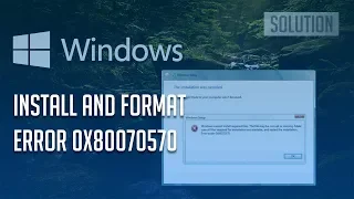 FIX Error 0x80070057 When you Format a Hard Disk Drive to Install Windows 7