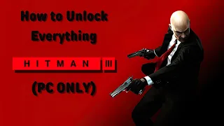 How to unlock everything in hitman 3 (peacock)(PC only)