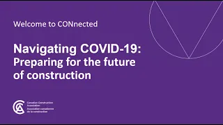 Navigating COVID 19: Preparing for the future of construction