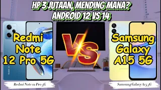 Redmi Note 12 Pro 5G Vs Samsung Galaxy A15 5G | Bagus Mana? Samsung A15 5G Vs Redmi Note 12 Pro 5G