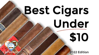 Best Cigars Under $10 - 2022 Edition