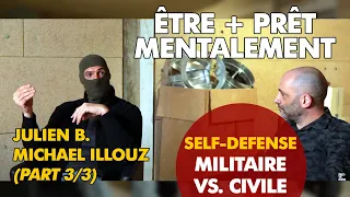 Julien B. & Michaël Illouz : Self-Défense Militaire ou Civile ? (partie 3/3)