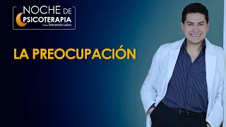 LA PREOCUPACIÓN - Psicólogo Fernando Leiva (Programa educativo de contenido psicológico)