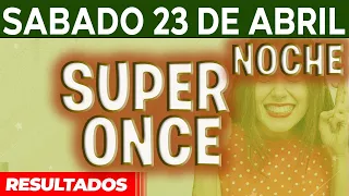 Resultado del sorteo Super Once Noche del Sábado 23 de Abril del 2022