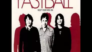 Fastball  - The Way (HQ Audio)