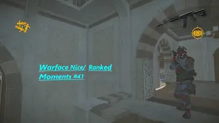 Warface Nice/Ranked Moments #41 | #moments of the week