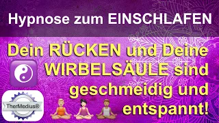 Hypnose zum Einschlafen "Deine Wirbelsäule und Dein Rücken sind geschmeidig und entspannt!"