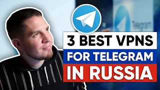 3 Best VPNs for Telegram in Russia in 2024 [ONLY THESE WORK] 🎯