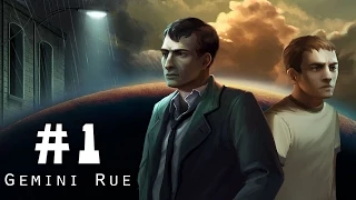 Прохождение Gemini Rue - Дождь Бьет По Шляпе #1