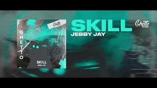 Jebby Jay - SKILL