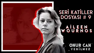 AILEEN WUORNOS I Seri Katiller Dosyası 9. Bölüm