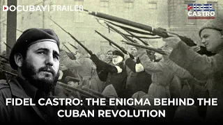 The Enigma Behind The Cuban Revolution | Fidel Castro - Life For the Revolution | TRAILER -WATCH NOW
